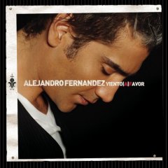 Alejandro Fernandez Viento a Favor